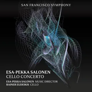 Pochette de Cello Concerto de Esa‐Pekka Salonen - San Francisco Symphony