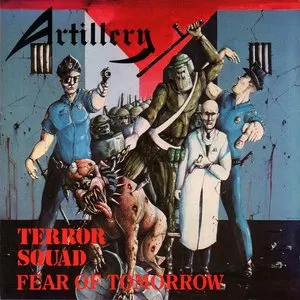 Pochette de Fear Of Tomorrow / Terror Squad de Artillery