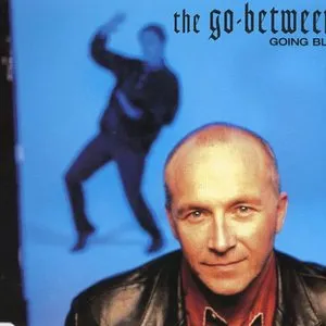 Pochette de Going Blind de The Go‐Betweens