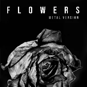 Pochette de Flowers (Metal Version) de Leo Moracchioli
