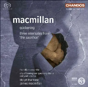 Pochette de Quickening; Three Interludes from 'The Sacrifice' de Sir James MacMillan