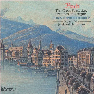 Pochette The Great Fantasias, Preludes and Fugues