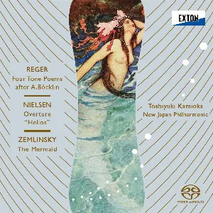 Pochette Reger: Four Tone Poems after A. Böcklin / Nielsen: Overture ''Helios'' / Zemlinsky: The Mermaid