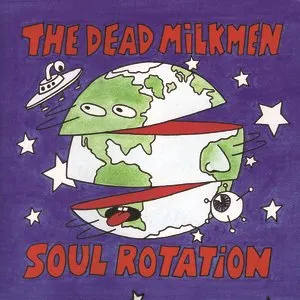 Pochette de Soul Rotation de The Dead Milkmen