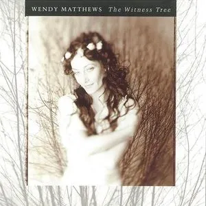 Pochette de The Witness Tree de Wendy Matthews