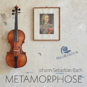 Pochette Metamorphose (Bachs verlorene Triosonaten - Rekonstruktionen der vermuteten Urfassungen von BWV 1015, 1028, 1029 und 1043)
