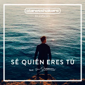 Pochette de Sé quién eres tú de Planetshakers