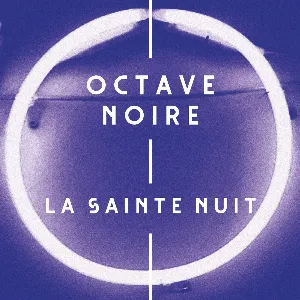 Pochette de La Sainte Nuit de Octave Noire
