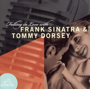 Pochette de Falling In Love With Frank Sinatra & Tommy Dorsey de Frank Sinatra - Tommy Dorsey