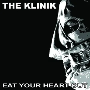 Pochette de Eat Your Heart Out de Klinik