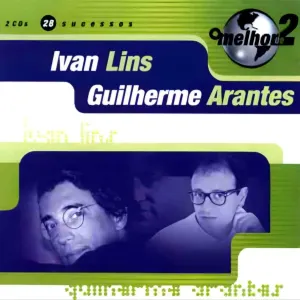 Pochette de O melhor de 2 de Guilherme Arantes - Ivan Lins