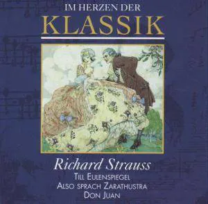Pochette Im Herzen der Klassik 59: Richard Strauss - Till Eulenspiegel / Also sprach Zarathustra / Don Juan