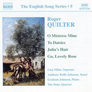Pochette de The English Song Series, Volume 5: O Mistress Mine / To Daisies / Julia's Hair / Go, Lovely Rose de Anthony Rolfe Johnson - Graham Johnson - The Duke Quartet