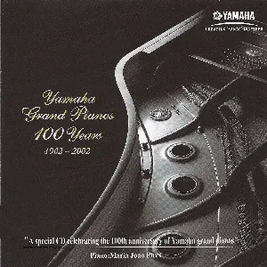 Pochette de Yamaha Grand Pianos 100 Years 1902 - 2002 de Maria João Pires