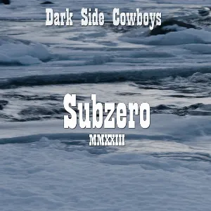Pochette de Subzero MMXXIII de Dark Side Cowboys