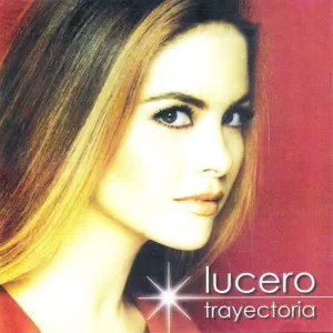 Pochette de Trayectoria de Lucero
