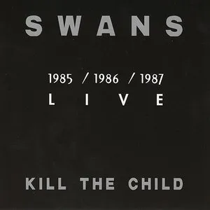 Pochette Kill the Child: 1985/1986/1987 Live