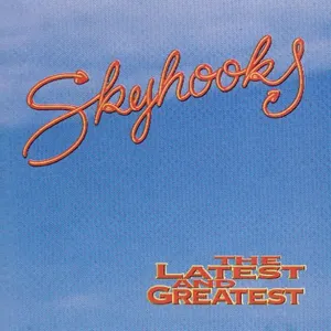 Pochette de The Latest and Greatest de Skyhooks