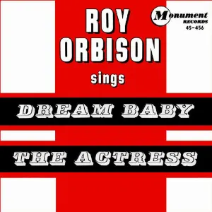 Pochette Dream Baby (How Long Must I Dream) / The Actress