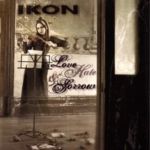 Pochette de Love Hate & Sorrow de Ikon