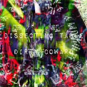 Pochette de Dirty Coward de Dissecting Table
