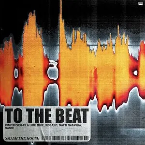 Pochette de To The Beat de Dimitri Vegas & Like Mike