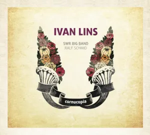 Pochette de Cornucopia de Ivan Lins - SWR Big Band
