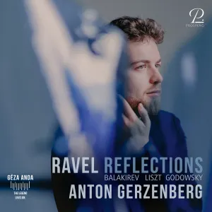 Pochette de Ravel Reflections de Franz Liszt - Mily Balakirev - Maurice Ravel - Leopold Godowsky
