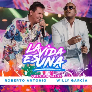 Pochette de La vida es una (versión salsa) de Roberto Antonio