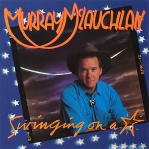 Pochette de Swinging on a Star de Murray McLauchlan