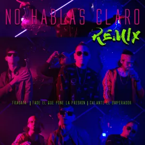 Pochette de No hablas claro (remix) de Galante “El Emperador”