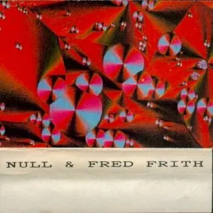 Pochette de Null & Fred Frith de Fred Frith - KK Null