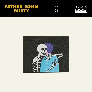 Pochette de To S. / To R. de Father John Misty