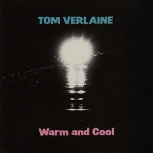 Pochette de Warm and Cool de Tom Verlaine