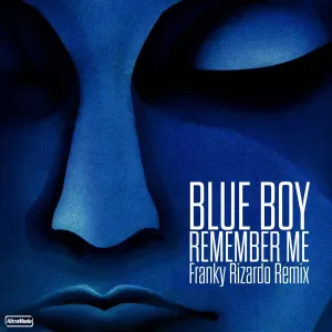 Pochette de Remember Me (Franky Rizardo Remix) de Blue Boy