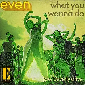 Pochette de What You Wanna Do de Even