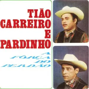 Pochette de A Força do Perdão de Tião Carreiro e Pardinho