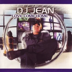 Pochette de Love Come Home de DJ Jean