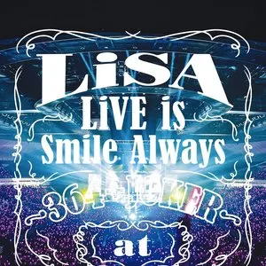 Pochette de LiVE is Smile Always〜364＋JOKER〜 at 横浜アリーナ de LiSA