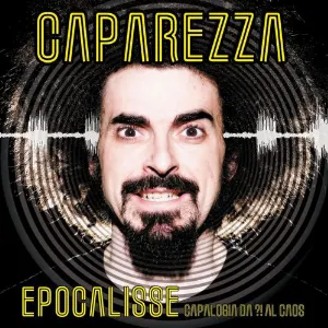 Pochette de Epocalisse: Capalogia da ?! al caos de Caparezza