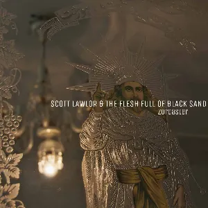 Pochette de Zoroaster de Scott Lawlor - The Flesh, Full of Black Sand