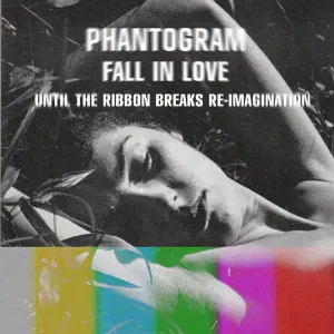 Pochette Fall In Love (Until The Ribbon Breaks Re-Imagination)