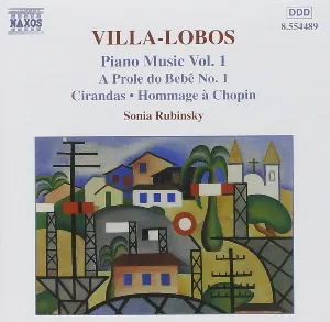 Pochette de Piano Music, Vol. 1: A prole do bebê no. 1 / Cirandas / Hommage à Chopin de Heitor Villa‐Lobos