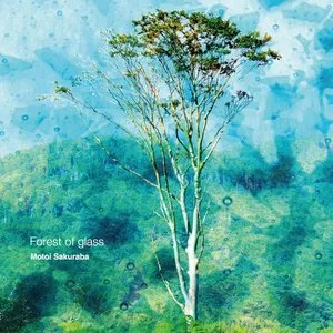 Pochette de Forest of glass de Motoi Sakuraba