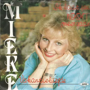 Pochette de Ik laat jou nooit meer gaan / Vakantieliefde de Mieke