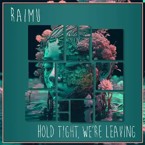 Pochette de Hold Tight, We're Leaving de Raimu