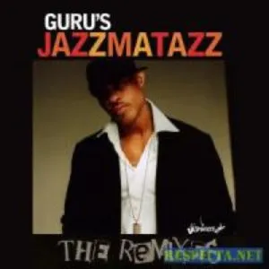 Pochette de Guru's Jazzmatazz: The Remixes de Guru