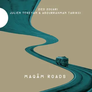 Pochette de Maqâm Roads de Zied Zouari