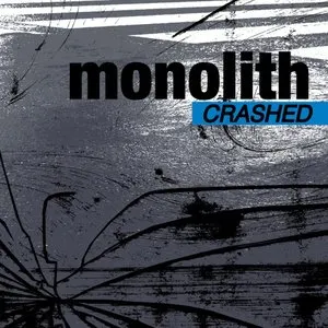 Pochette de Crashed de Monolith
