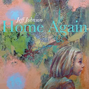 Pochette de Home Again de Jeff Johnson